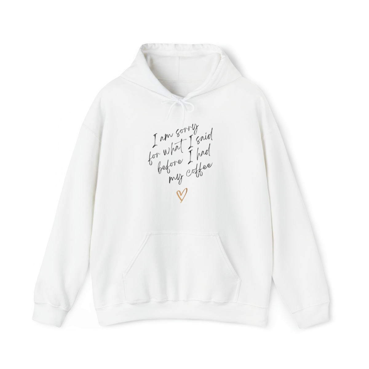 I’m sorry for what I said before I had my coffee Unisex Heavy Blend™ Hooded Sweatshirt